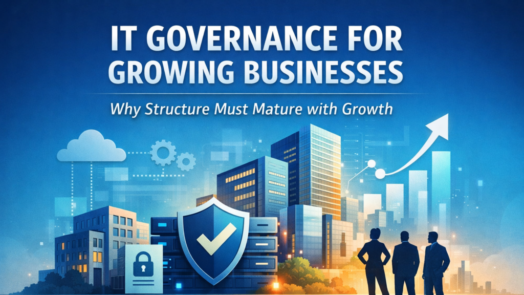 IT Governance for Growing Businesses - Understanding the Governance Gap IT Governance for Growing Businesses
